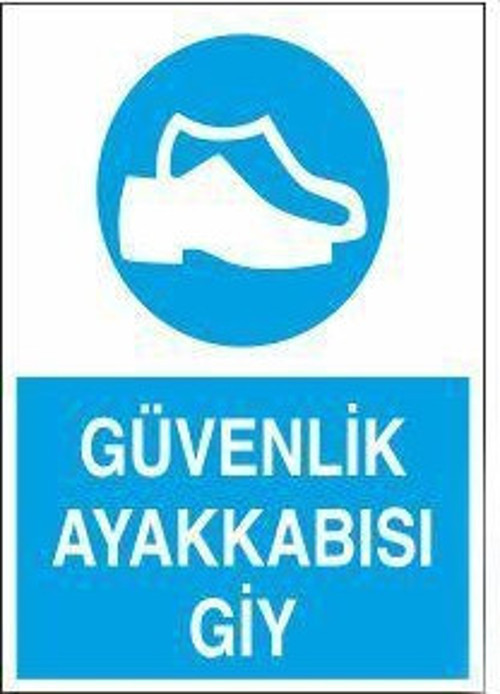 Güvenlik Ayakkabısı Giy Uyarı Levhası