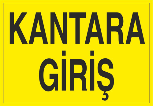 Kantara Giriş Uyarı Levhası