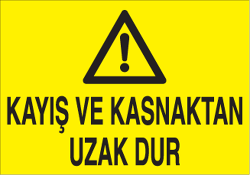 Kayış Ve Kasnaktan Uzak Dur Uyarı Levhası
