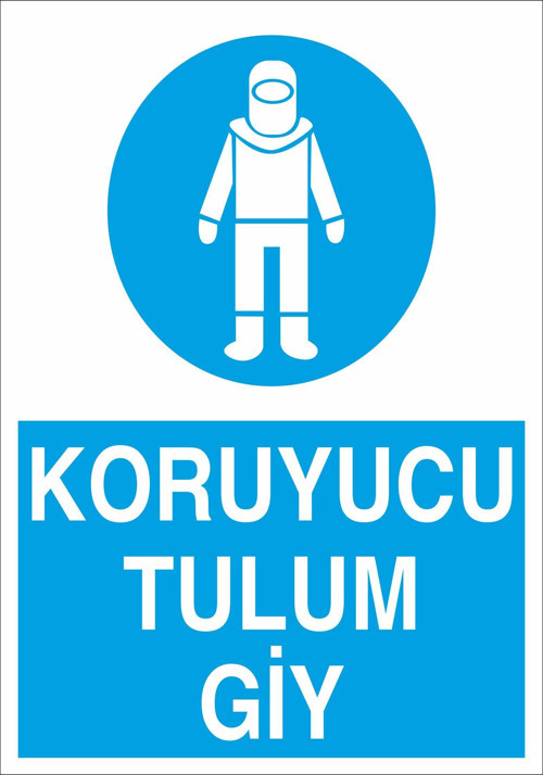 Koruyucu Tulum Giy Uyarı Levhası