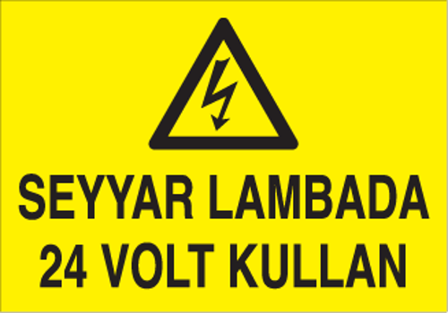Seyyar Lambada 24 V Kullan Uyarı Levhası