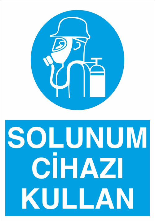 Solunum Cihazı Kullan Uyarı Levhası