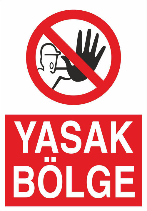 Yasak Bölge Uyarı Levhası