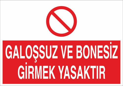 Galoşsuz Ve Bonesiz Girmek Yasaktır Uyarı Levhası