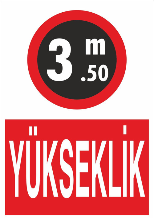Yükseklik 3.50M Uyarı Levhası