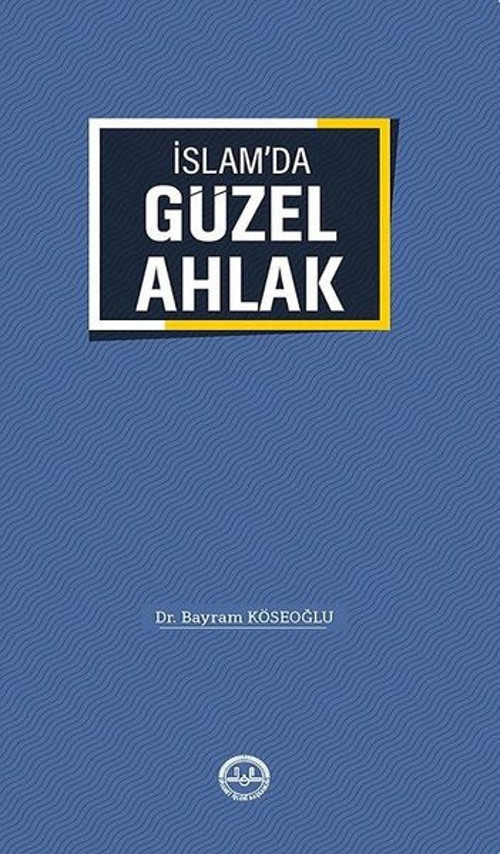 İslamda Güzel Ahlak