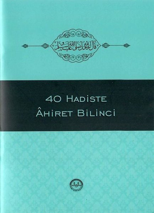40 Hadiste Ahiret Bilinci