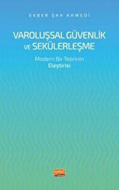 Varoluşsal Güvenlik ve Sekülerleşme-Modern Bir Teorinin Eleştirisi