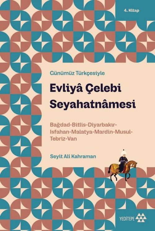 Evliya Çelebi Seyahatnamesi - Günümüz Türkçesiyle 4. Kitap