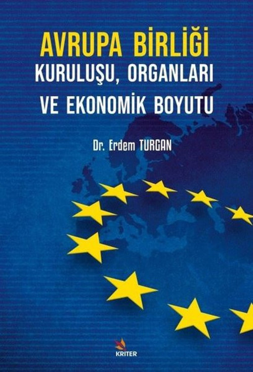 Avrupa Birliği Kuruluşu, Organları ve Ekonomik Boyutu