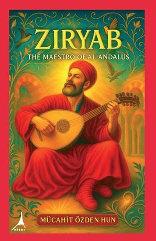 Ziryab The Maestro of Al-Andalus