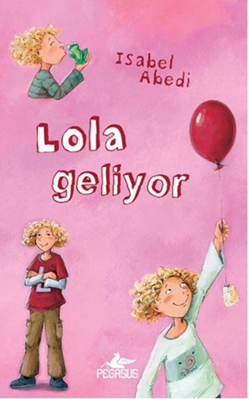 Pegasus Yayınevi Lola Geliyor