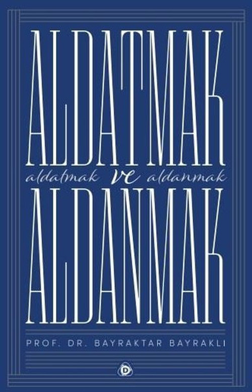 Aldatmak ve Aldanmak
