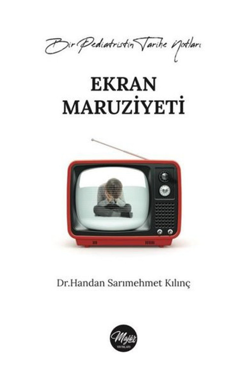 Ekran Maruziyeti - Bir Pediatristin Tarihe Notları