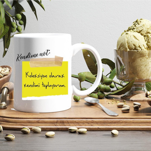 Kendime Not: Koleksiyon Olarak Kendimi Topluyorum Baskılı Beyaz Kupa