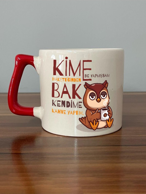 Kime Ne Yaptıysam Hakettiğinden Baskılı Kırmızı Kulplu D Kupa