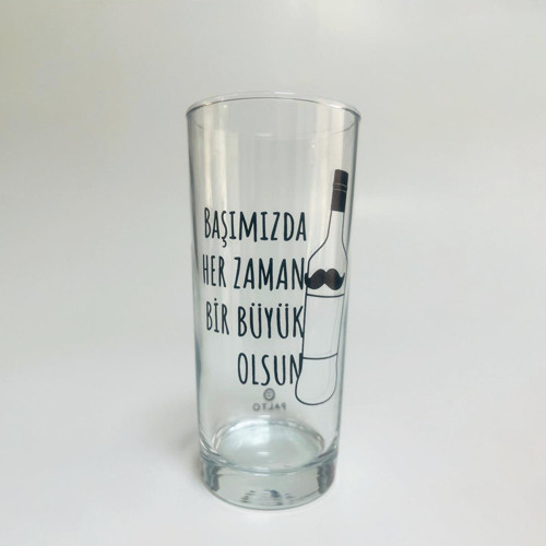 Başımızda Her Zaman Bir Büyük Olsun Baskılı Rakı Bardağı