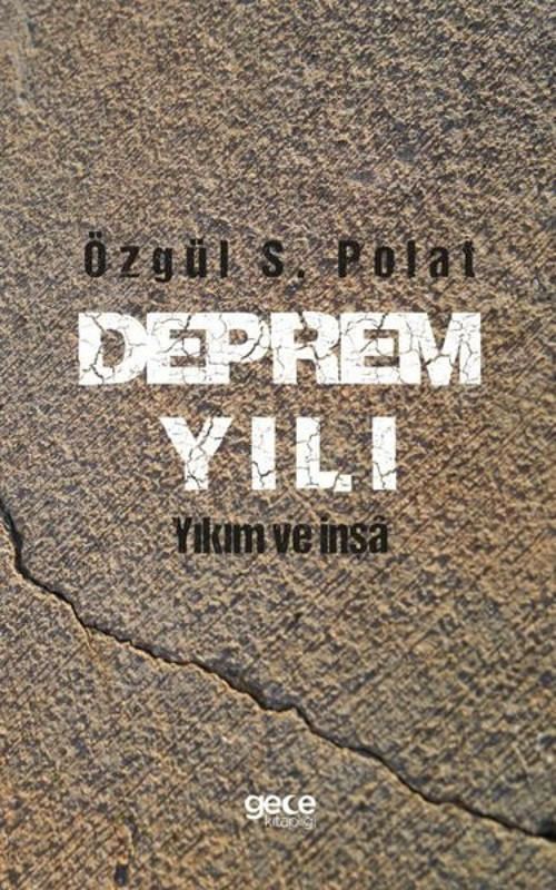 Deprem Yılı - Yıkım ve İnşa