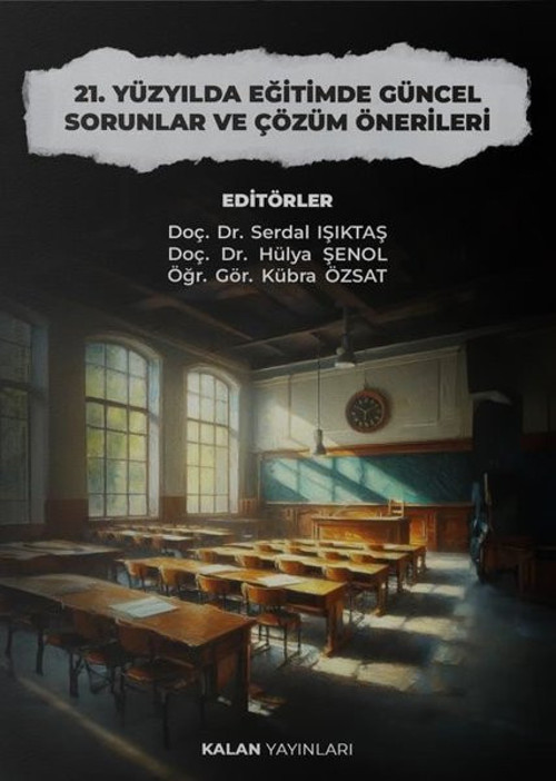 21.Yüzyılda Eğitimde Güncel Sorunlar ve Çözüm Önerileri