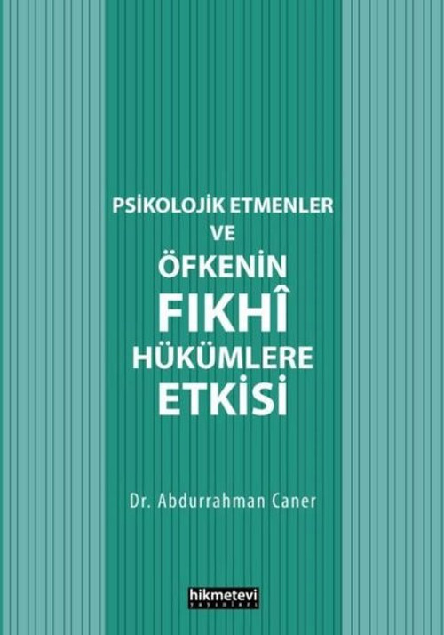 Psikolojik Etmenler ve Öfkenin Fıkhi Hükümlere Etkisi
