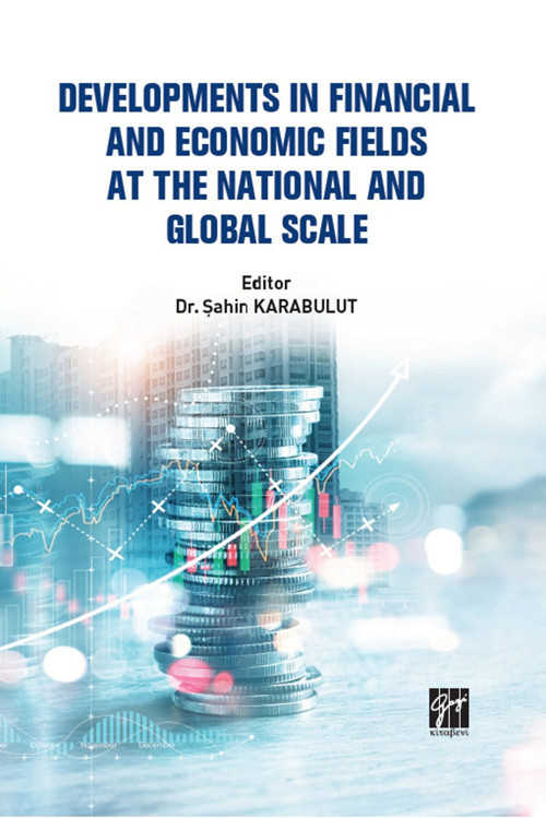 Gazi Kitabevi Developments In Financial And Economic Fields At The National And Global Scale Şahin Karabulut