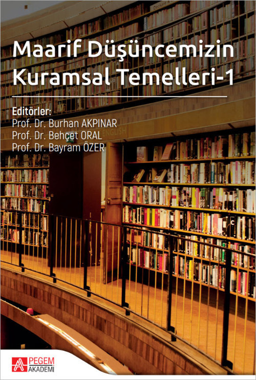 Pegem Akademi Yayıncılık Maarif Düşüncemizin Kuramsal Temelleri-1