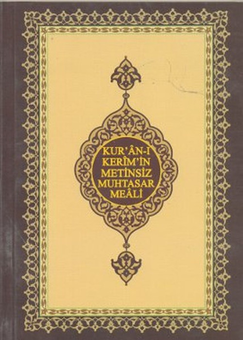 Kur'an-ı Kerim'in Metinsiz Muhtasar Meali (Çanta Boy)