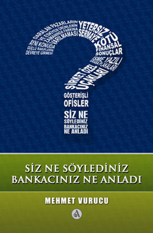 Siz Ne Söylediniz Bankacınız Ne Anladı