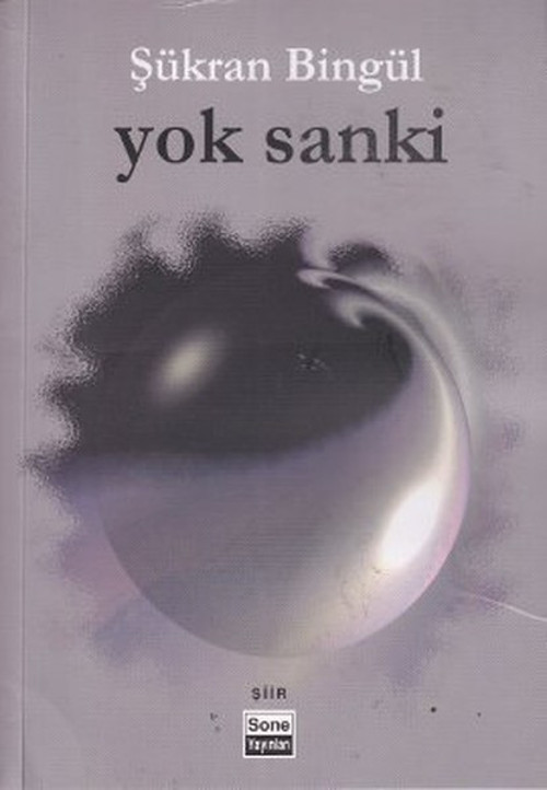 Sone Yayınları Yok Sanki