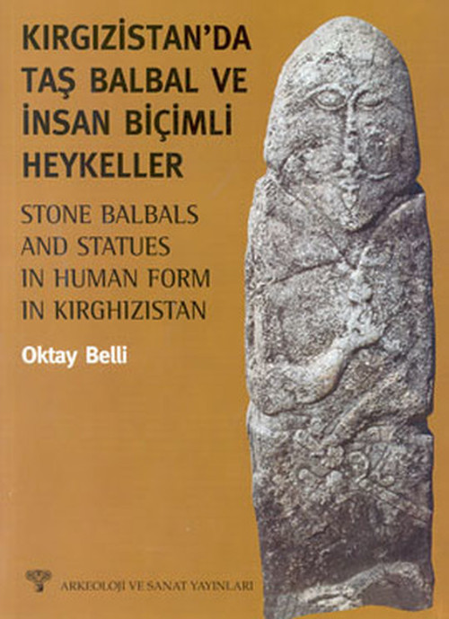 Kırgızistan'da Taş Balbal ve İnsan Biçimli Heykeller