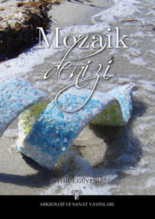 Arkeoloji ve Sanat Yayınları Mozaik Denizi