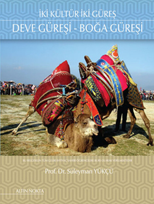 İki Kültür İki Güreş Deve Güreşi- Bora Güreşi