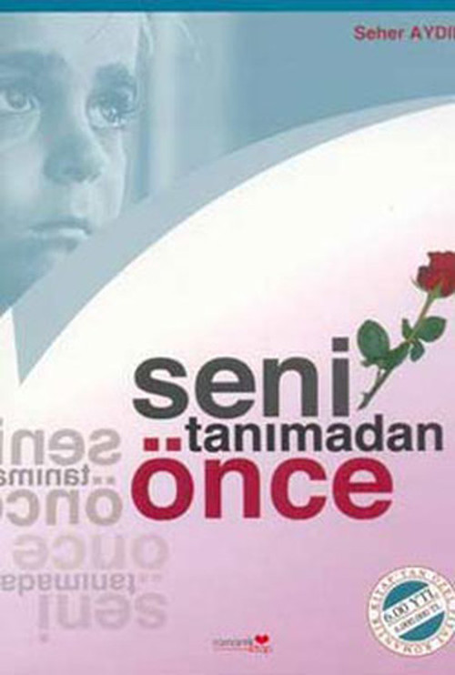 Seni Tanımadan Önce
