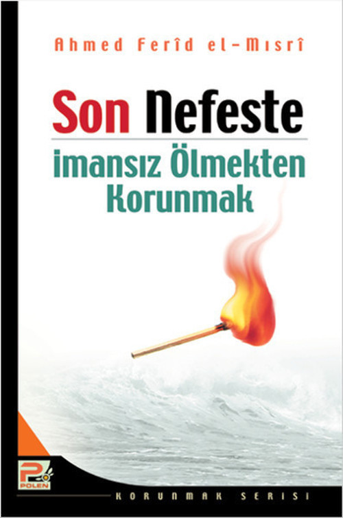 Son Nefeste İmansız Ölmekten Korunmak