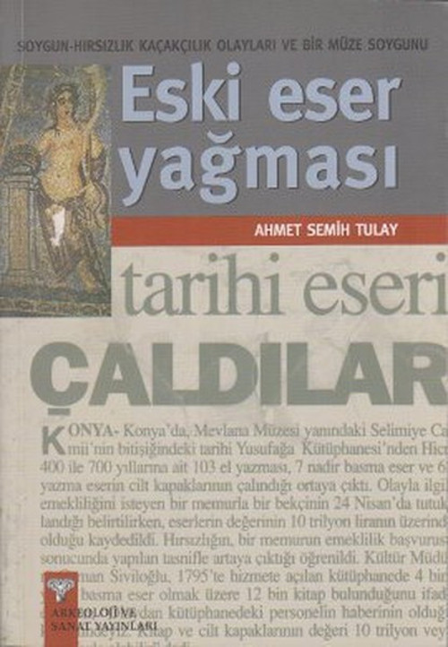 Eski Eser YağmasıSoygun-Hırsızlık Kaçakçılık Olayları ve Bir Müze Soygunu