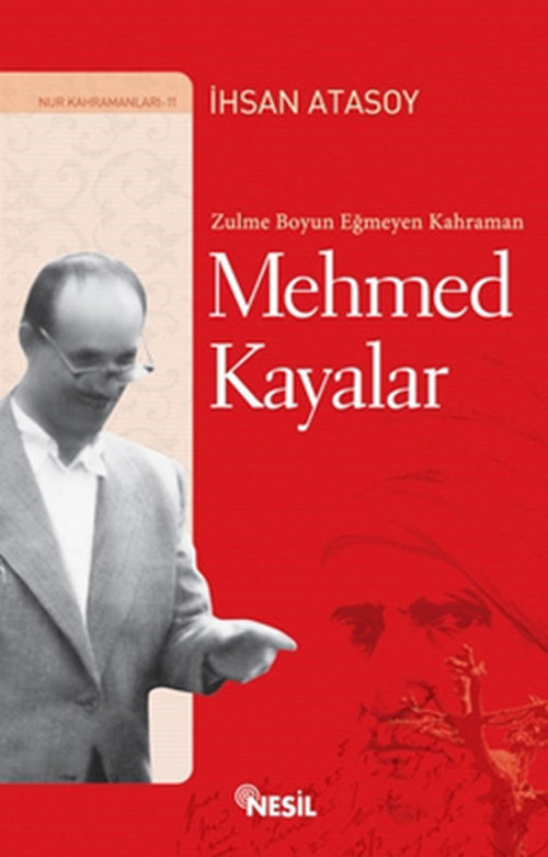 Zulme Boyun Eğmeyen Kahraman Mehmed Kayalar