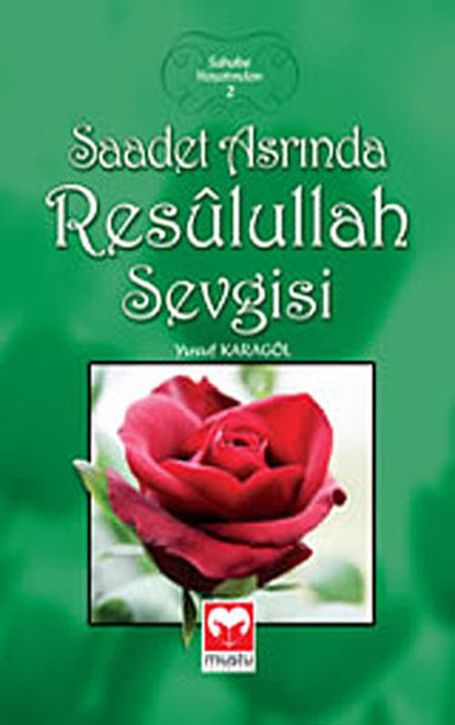Saadet Asrında Resulullah Sevgisi