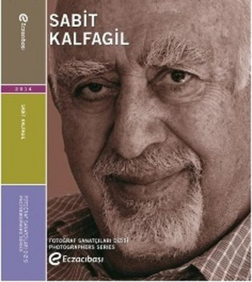 Fotoğraf Sanatçıları Dizisi 5 - Sabit Kalfagil