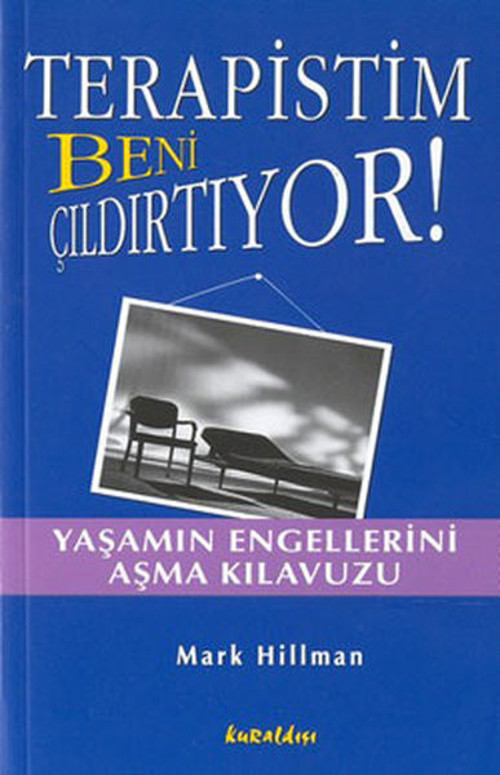Terapistim Beni Çıldırtıyor