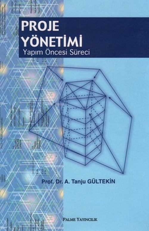 Proje Yönetimi Yapım Öncesi Süreci
