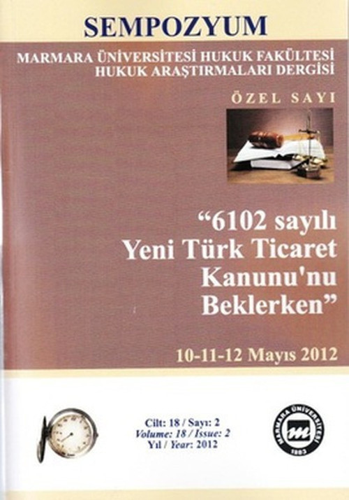 Marmara Üniversitesi Hukuk Fakültesi Hukuk Araştırmaları Dergisi Cilt: 18 Sayı: 2 Özel Sayı