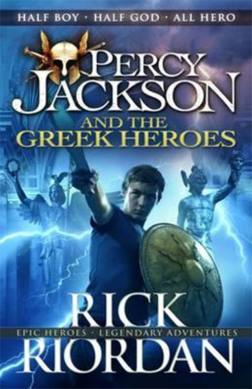 Percy Jackson and the Greek Heroes (Percy Jackson's Greek Myths)
