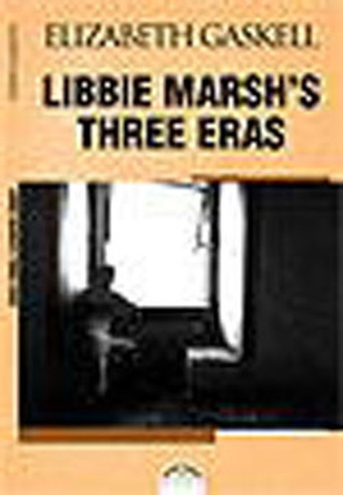 LIBBIE MARSH' S THREE ERAS ( Libbie Marsh' ın Üç Erası )