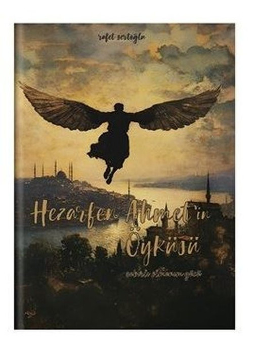 Hezarfen Ahmet'in Öyküsü