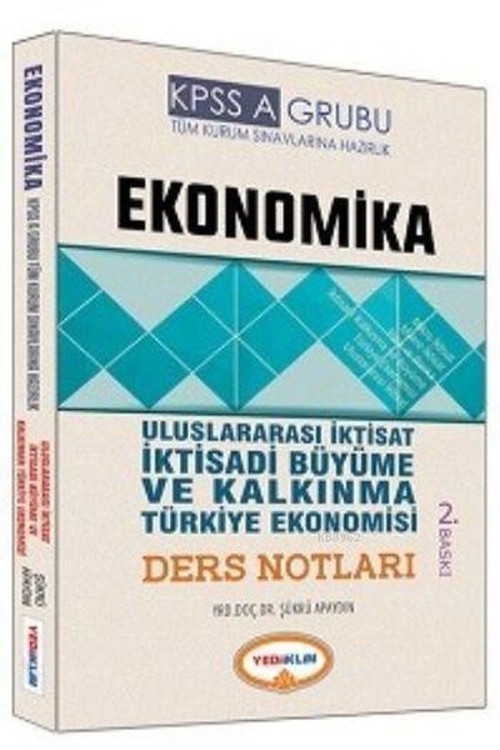 KPSS-A Grubu Uluslararası İktisat İktisadi Büyüme ve Kalkınma Türkiye Ekonomisi Ders Notları 2017