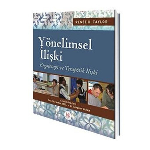 Yönelimsel İlişki-Ergoterapi ve Terapötik İlişki
