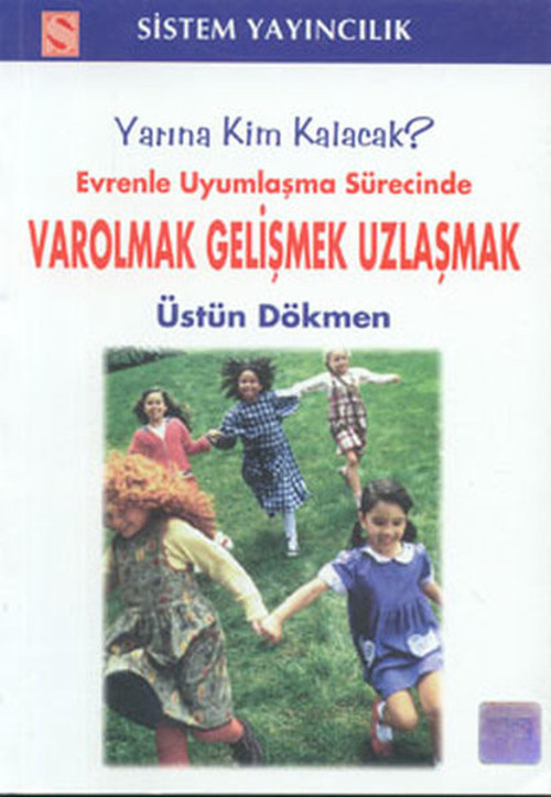 Evrenle Uyumlaşma Sürecinde Varolma