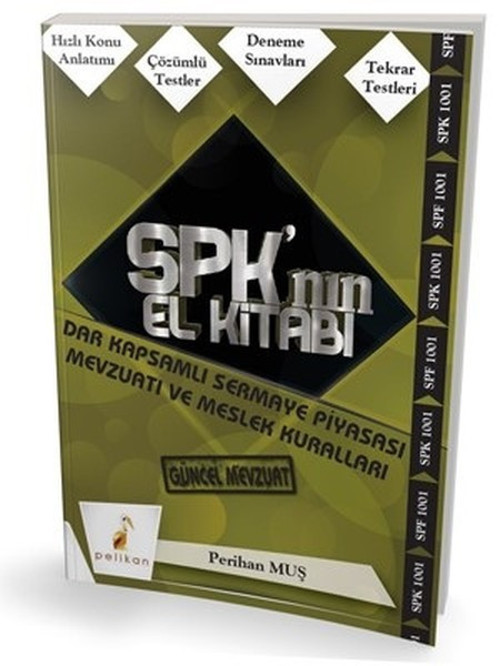 SPK'nın El Kitabı-Dar Kapsamlı Sermaye Piyasası Mevzuatı ve Meslek Kuralları