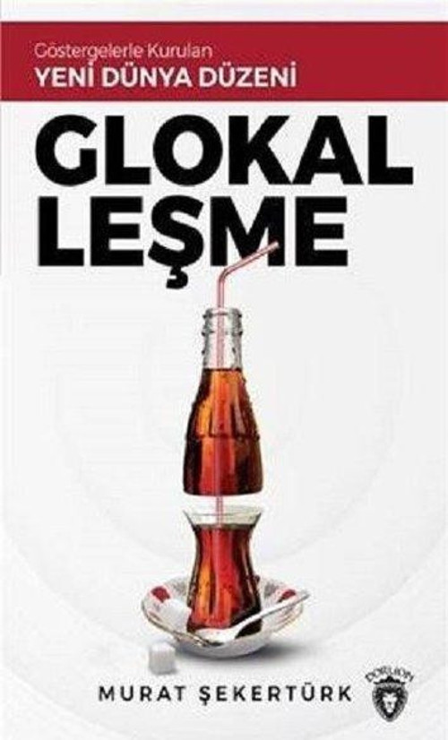 Glokalleşme Göstergelerle Kurulan Yeni Dünya