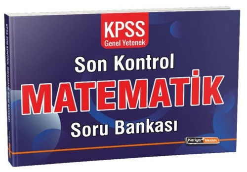 Kariyer Meslek KPSS Genel Yetenek Matematik Son Kontrol Soru Bankası